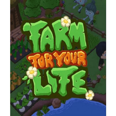 Farm for your Life