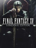 FINAL FANTASY XV WINDOWS EDITION