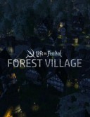 Life is Feudal: Forest Village