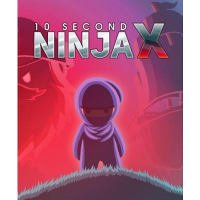 10 Second Ninja X