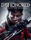 Dishonored®: Death of the Outsider™
