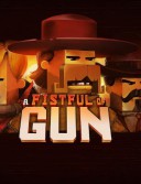 A Fistful of Gun