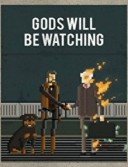 Gods Will Be Watching