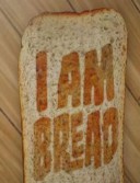 I am Bread