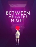 Between Me and The Night