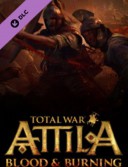 Total War: ATTILA - Blood & Burning