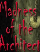 Madness of the Architect