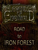 Legends of Eisenwald: Road to Iron Forest