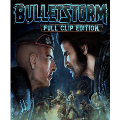 Bulletstorm: Full Clip Edition