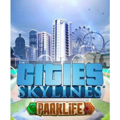 Cities: Skylines - Parklife
