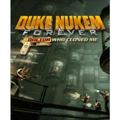 Duke Nukem Forever: The Doctor Who Cloned Me